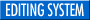 Editing System